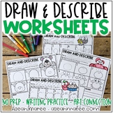 Writing Worksheets - No Prep Draw and Describe Writing Printables