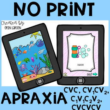 No Print Apraxia- CVC, CVCVCV, CV1CV2, C1V1C2V2