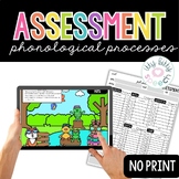No Print Assessment of Phonological Processes for Speech T