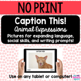 No Print: Caption This! Animal Expressions | Teletherapy |