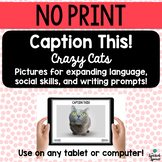 No Print Caption This: Crazy Cats | Teletherapy | Distance