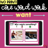 {No Print} Core Word Work: Want | Teletherapy | Distance Learning