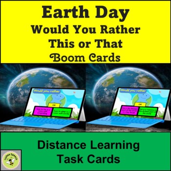 Preview of No Print Earth Day Decision Making Would You Rather This or That Boom Cards