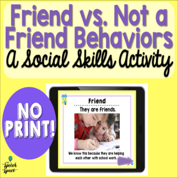 Preview of No Print: Friend vs. Not a Friend Behaviors | Teletherapy | Distance Learning