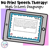 No Print High School Language - Speech Therapy