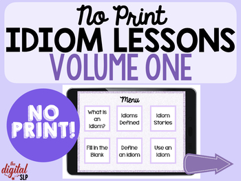 Preview of No Print Idiom Lessons: Volume One | Distance Learning | Teletherapy