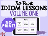 No Print Idiom Lessons: Volume One | Distance Learning | T