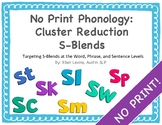 No Print Phonology: Cluster Reduction S-Blends
