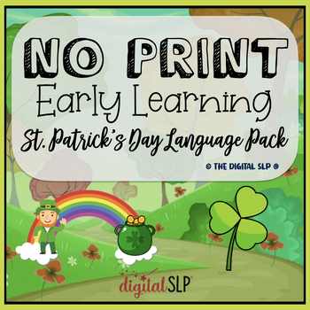 Preview of No Print Early Learning St. Patrick's Day Language Pack - CCSS Aligned!