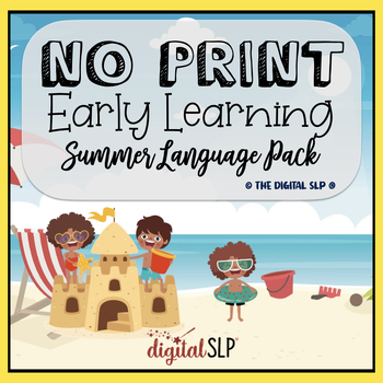 Preview of No Print Early Learning Summer Language Pack - CCSS Aligned | Teletherapy