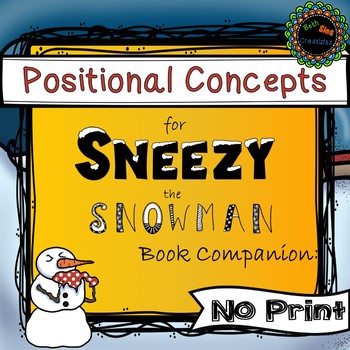 Preview of Sneezy the Snowman Book Companion No Print for Prepositions