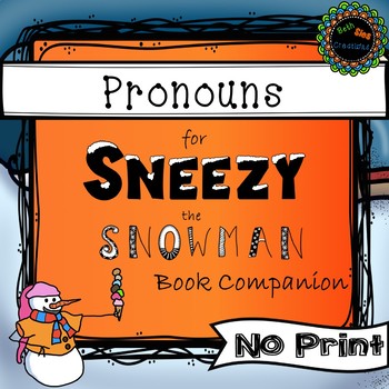 Preview of Receptive/Expressive Pronouns Companion for Sneezy the Snowman