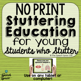 No Print Stuttering Education for Young Students Who Stutt