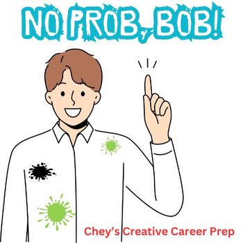 Preview of No Prob, Bob! - Workforce Readiness Exciting Lesson