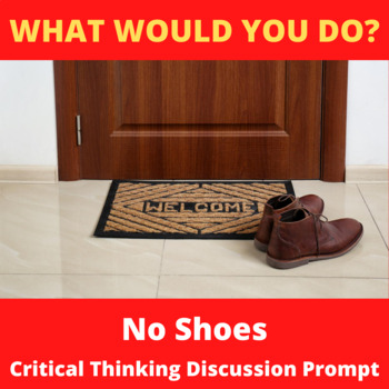 Preview of Critical Thinking What Would You Do Activity: No Shoes