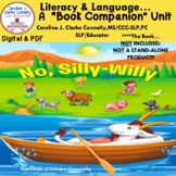 Book Companion..."No, Silly-Willy": Literacy & Language (8