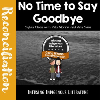 Preview of No Time to Say Goodbye Lessons - Novel Study - Reconciliation Resource