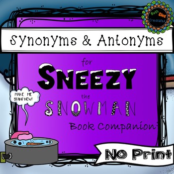 Preview of Synonyms and Antonyms No Print Book Companion for Sneezy