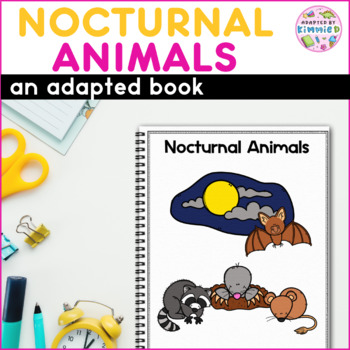Nocturnal Animals Adapted Book Early Childhood Special Education ELL  Newcomers