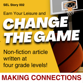 Preview of Non Fiction Reading: Change The Game and Earn Your Leisure (SEL Story 002) HDC