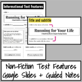 Non-Fiction Text Features Google Slides & Guided Notes