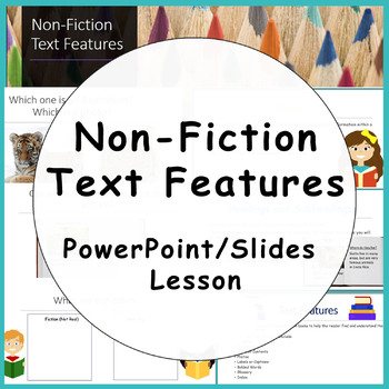 Preview of Non-Fiction Text Features - PowerPoint/PDF Slides & Lessons