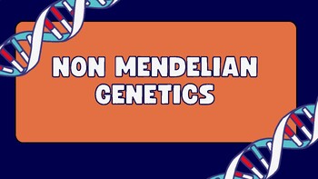 Preview of Non Mendelian Genetics Lesson