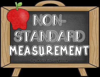 Non-Standard Measurement by Kristin Guyette | Teachers Pay Teachers