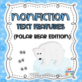 NonFiction Text Features (Polar Bear Edition)