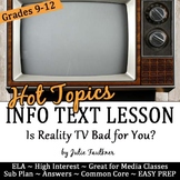 Informational Text Lesson on Hot Topics: Is Reality TV Bad