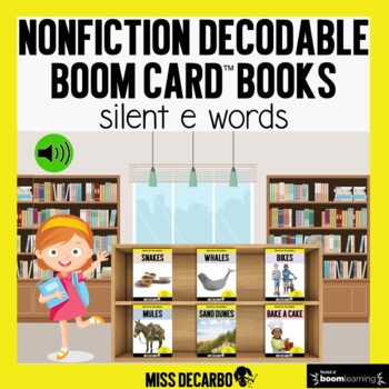 Preview of Nonfiction Decodable Books: Silent E Words (Boom Cards)