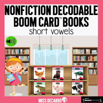 Preview of Nonfiction Decodable Books: Short Vowels (Boom Cards)