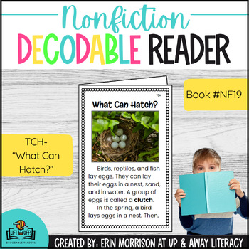 Preview of Nonfiction LIFT OFF! Decodable Reader for TCH- What Can Hatch?