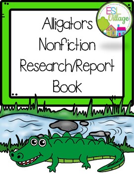 Preview of Nonfiction Research/Report Book ~ Alligators