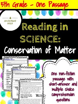 Preview of Nonfiction Science Passage with Comprehension Questions: Conservation of Matter