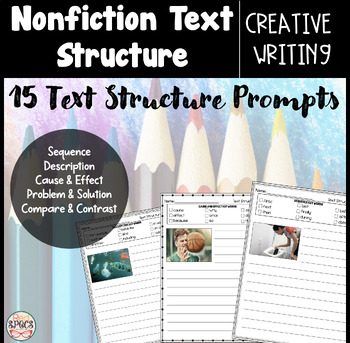 Preview of Nonfiction Text Structure: Creative Writing Prompts