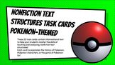 Nonfiction Text Structures Task Cards (Pokemon Themed)