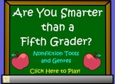 Nonfiction Tools and Genres- Are You Smarter Than a 5th Gr