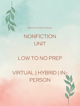 Preview of Nonfiction Unit | Low- No- Prep | 9th + 10th Grade | Hybrid, In-Person, Virtual