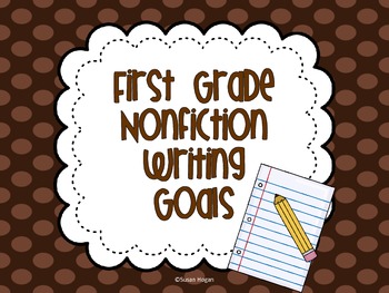 Preview of Nonfiction Writing Goals {First Grade}