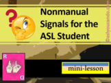 Nonmanual Signals for the ASL Student
