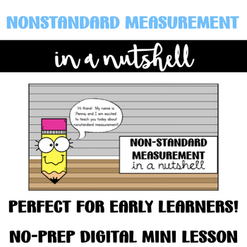 Preview of Nonstandard Measurement In a Nutshell: NO-PREP DIGITAL MINILESSON