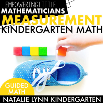 Preview of Kindergarten Measurement Unit | Nonstandard Measurement Guided Math Unit