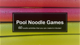 PE Pool Noodle Games and Activities