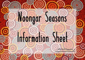 Noongar Seasons Information Sheet by Little Bird | TpT
