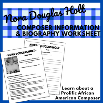 Preview of Nora Douglas Holt- Composer Information & Biography Worksheet