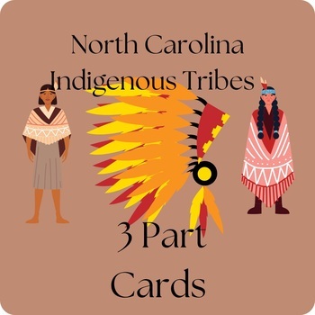 Preview of North Carolina Indigenous Tribes 3-Part Cards 