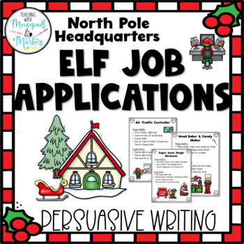 Preview of North Pole Elf Job Application:  Persuasive Writing - Holiday Theme