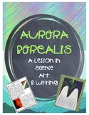 Northern Lights/Aurora Borealis Cross Curricular Science, 