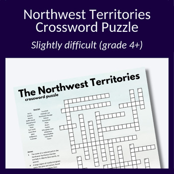 Preview of Northwest Territories crossword puzzle for vocabulary, research or fun! Grade 4+